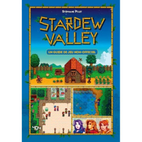 StarDew Valley - Le guide de jeu non officiel StarDew Valley - Le guide de jeu non officiel