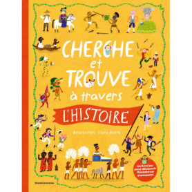 Cherche et trouve à travers l'histoire Cherche et trouve à travers l'histoire