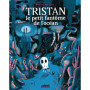 Tristan le petit fantôme de l'océan