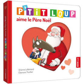 P'tit loup aime le Père Noël P'tit loup aime le Père Noël