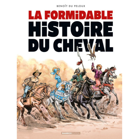 La Formidable histoire du cheval