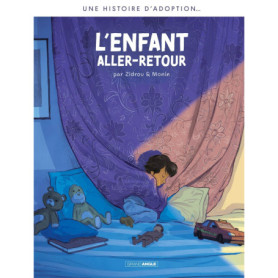 Une histoire d'adoption - L'enfant aller-retour Une histoire d'adoption - L'enfant aller-retour