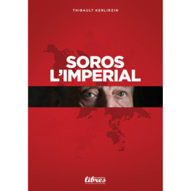Soros l'impérial Soros l'impérial