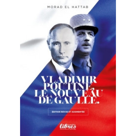 Vladimir Poutine le nouveau De Gaulle Vladimir Poutine le nouveau De Gaulle