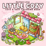 Little Cozy: Coloring Book for Adults and Teens Featuring Hygge Corners and Pocket Spaces, Easy and Cute Designs for Relaxation 
