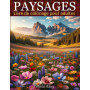 Paysages Livre de coloriage pour adultes: 50 Magnifiques Paysages Relaxants et antistress avec des Prairies Fleuries, Plages Tro