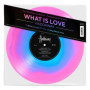 What Is Love (The unlimited love edition) [Vinyle 45Tours géant Couleur Rose et Bleu ]