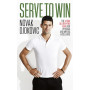 Serve To Win: Novak Djokovic’s life story with diet, exercise and motivational tips