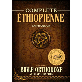 Bible Orthodoxe Éthiopienne Complète En Français Avec Apocryphes (1088 Livres)