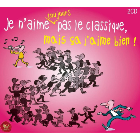 Compilation Classique : Je n'aime toujours pas le classique, mais ça j'aime bien !
