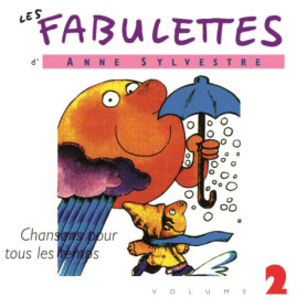 Fabulette Vol 2 - Chansons Enfantines d'Anne Sylvestre