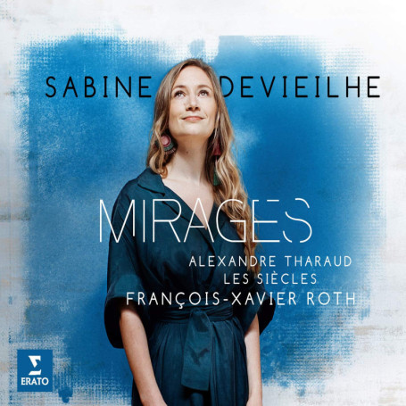 Mirages - Sabine Devieilhe, Soprano Étoile du Répertoire Français