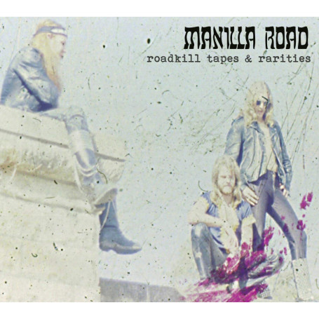 Roadkill Tapes & Rarities - Manilla Road en Concert