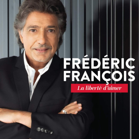CD La Liberté d'Aimer de Frédéric François
