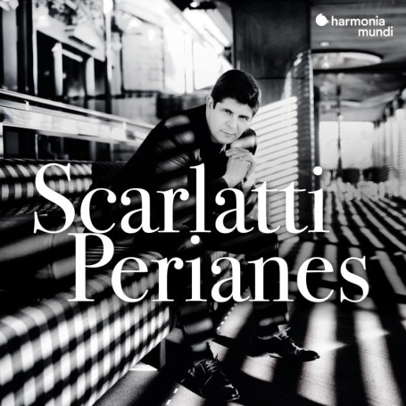 Scarlatti : Les Sonates Magnifiques de Domenico Scarlatti par Javier Perianes