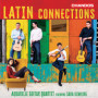 Latin Connections - Aquarelle Guitar Quartet & Sara Dowling