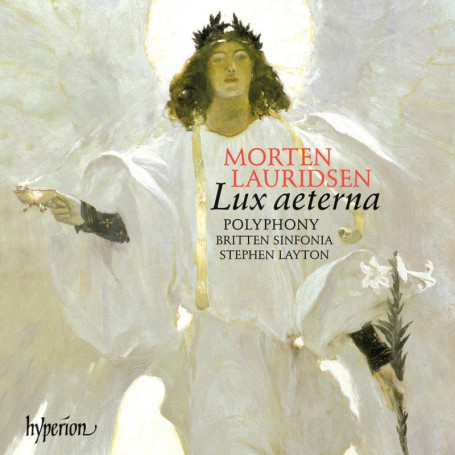 Lauridsen : Lux Aeterna - Œuvres Chœur et Orchestre