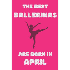 Carnet Humoristique pour Ballerines Nées en Avril - Cadeau Idéal