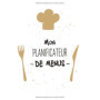 Planificateur de Menus Hebdomadaire - 52 Semaines pour Organiser Repas et Courses