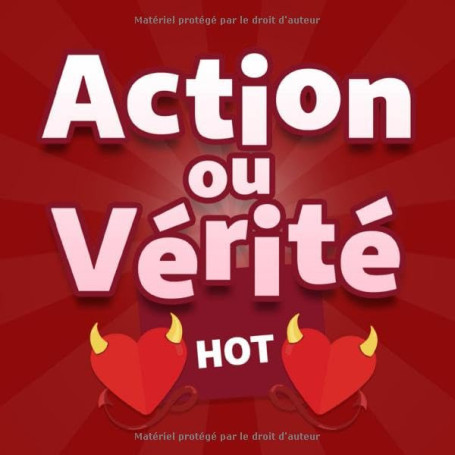 Jeu Action ou Vérité HOT - Pimentez vos Soirées entre Amis