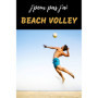 Carnet de Notes Beach Volley - Cadeau Humoristique pour Sportifs