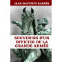 Souvenirs d'un Officier de la Grande Armée - Édition Originale Annotée