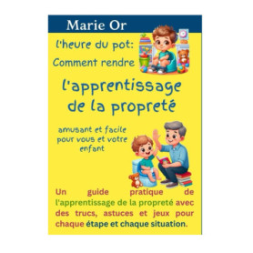 L'heure de la propreté : Guide amusant pour l'apprentissage facile