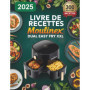 Livre de Recettes pour Friteuse à Air Moulinex Dual Easy Fry XXL
