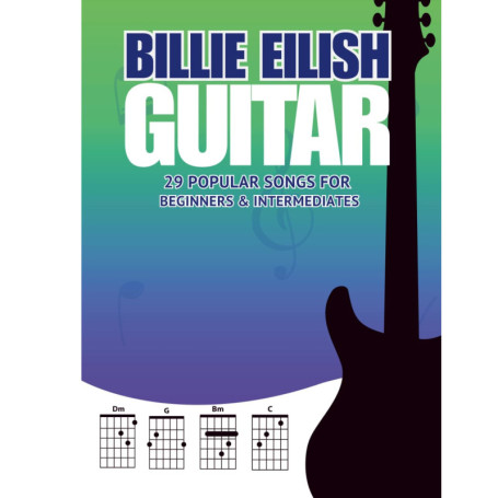 Songbook de Guitare Billie Eilish : 29 Chansons Populaires pour Débutants et Intermédiaires