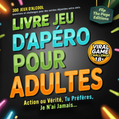 Jeu d'Apéro pour Adultes : Action, Vérité et Défis Amusants