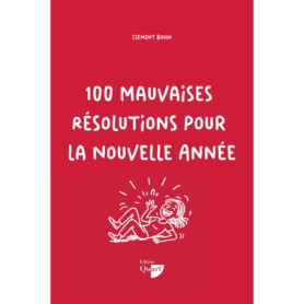100 Résolutions Absurdes pour Rire en Nouvelle Année