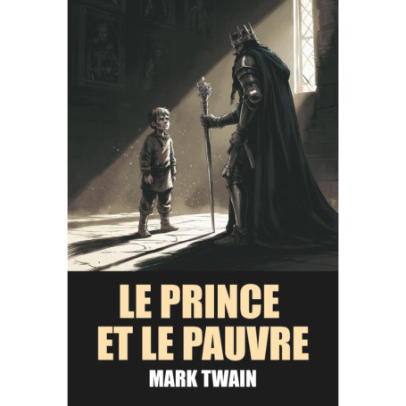 Le Prince et le Pauvre - Édition Intégrale de Mark Twain avec Biographie