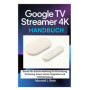 Guide Pratique pour Google TV 4K : Installation et Streaming Simplifiés