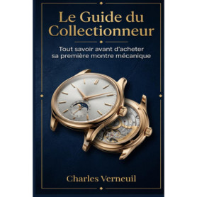 Le Guide du Collectionneur : Achetez votre Première Montre Mécanique avec Confiance