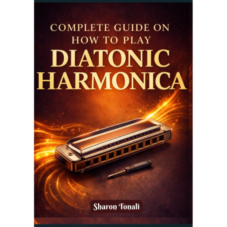 Guide Complet pour Maîtriser la Harmonica Diatonique : Méthode Facile avec Exercices et Leçons