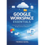 Google Workspace Essentials : Guide Pratique pour Optimiser Email et Collaboration