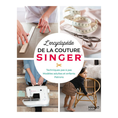 L'encyclopédie complète de la couture Singer pour débutants