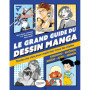 Le Grand Guide du Dessin Manga : Maîtrisez Tous les Styles