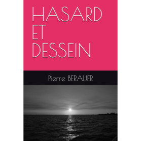 Hasard et Dessin : Réflexions sur la Vie par Pierre Beraueur
