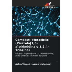 Composés Hétérocycliques : Synthèse et Applications Biologiques des Pirazolo et Triazine
