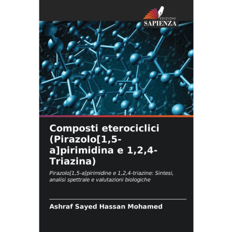 Composés Hétérocycliques : Synthèse et Applications Biologiques des Pirazolo et Triazine