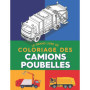 Le grand livre de coloriage des camions poubelles - Un cadeau parfait pour les passionnés