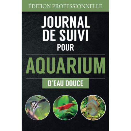 Journal de Suivi pour Aquarium d'Eau Douce - Entretien et Observations