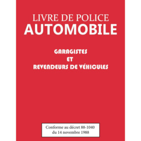Livre de Police Automobile - Registre Conformité Décret 88-1040 pour Garagistes