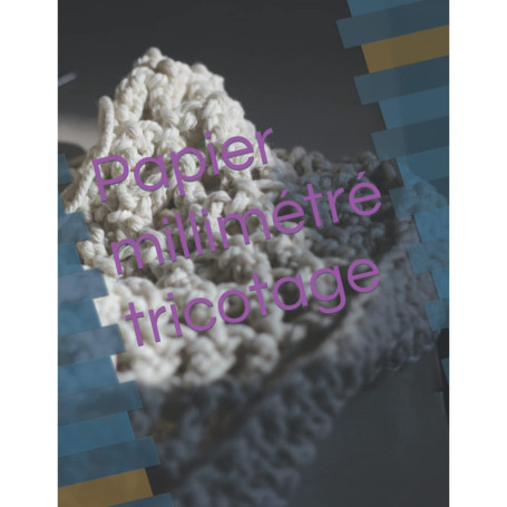 Carnet de Papier Millimétré pour Tricot - Conception de Modèles