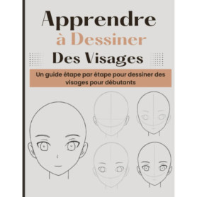 Guide Pratique pour Dessiner des Visages : Techniques Simples pour Débutants