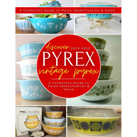 Guide du Collectionneur Vintage Pyrex 2024-2025