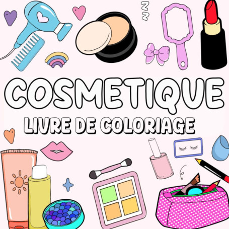 Livre de Coloriage Cosmétique : 50 Designs Beauté pour Tous les Âges
