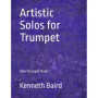 Artistic Solos for Trumpet - Livre de Solos avec Accompagnement Piano