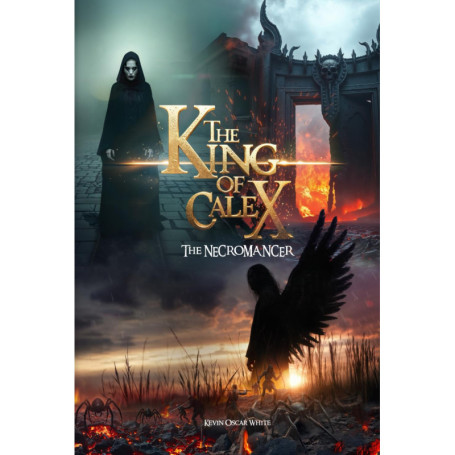 The King of Calex: A Tale of Necromancy and War